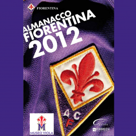 Almanacco Fiorentina 2012
