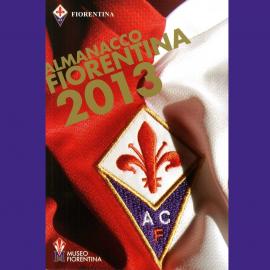 Fiorentina Almanac 2013